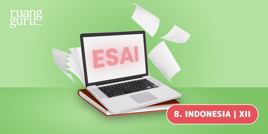 12 Contoh Esai Singkat Berdasarkan Jenisnya | Bahasa Indonesia Kelas 12